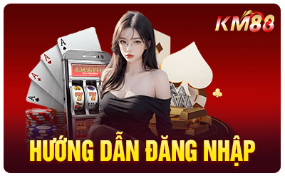 Hướng dẫn đăng nhập KM88